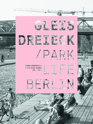 cover image of Gleisdreieck / Parklife Berlin